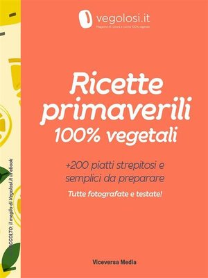cover image of Ricette primaverili 100% vegetali
